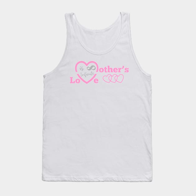 T-shirt Mother's Love is Infinite Tank Top by Roqson